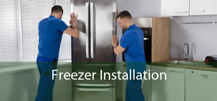 Freezer Installation 