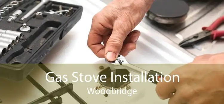Gas Stove Installation Woodbridge